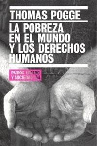 POBREZA EN EL MUNDO Y LOS DERECHOS HUMANOS, LA | 9788449317910 | POGGE, THOMAS | Librería Castillón - Comprar libros online Aragón, Barbastro