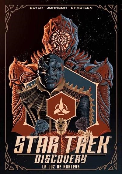 Star Trek Discovery : La Luz de Kahless | 9788494923715 | BEYER, KIRSTEN; JOHNSON, MIKE; SHASTEEN, TONY | Librería Castillón - Comprar libros online Aragón, Barbastro