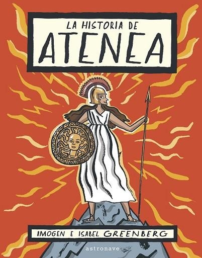 La historia de Atenea | 9788467933413 | Greenberg, Imogen / Greenberg, Isabel | Librería Castillón - Comprar libros online Aragón, Barbastro