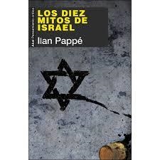 Los diez mitos de Israel | 9788446047315 | Pappe, Ilan | Librería Castillón - Comprar libros online Aragón, Barbastro