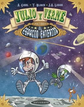 Julio y Verne descubren el espacio | 9788467932256 | Gasol, Anna / Blanch, Teresa / Labari, José | Librería Castillón - Comprar libros online Aragón, Barbastro