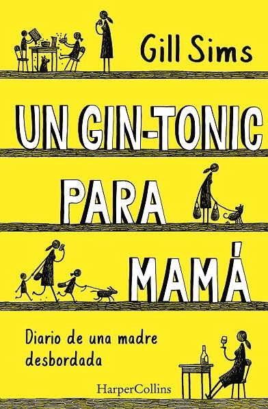 Un gin-tonic para mamá. Diario de  una madre desbordada | 9788491393498 | Sims, Gill | Librería Castillón - Comprar libros online Aragón, Barbastro