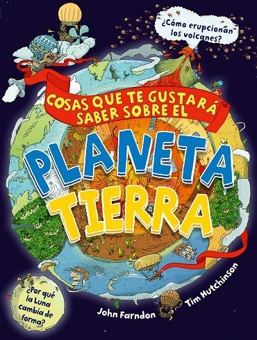 COSAS QUE TE GUSTARÁ SABER SOBRE EL PLANETA TIERRA | 9788468340845 | Farndon, John | Librería Castillón - Comprar libros online Aragón, Barbastro