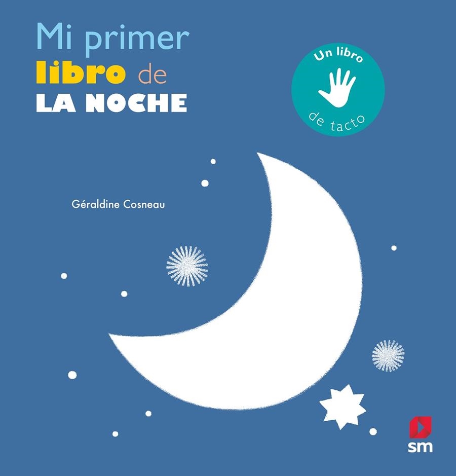 MI PRIMER LIBRO DE LA NOCHE | 9788491079880 | Cosneau, Géraldine | Librería Castillón - Comprar libros online Aragón, Barbastro