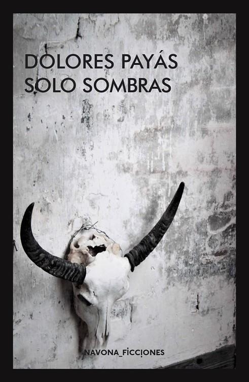 Solo sombras | 9788417181765 | PAYAS, DOLORES | Librería Castillón - Comprar libros online Aragón, Barbastro