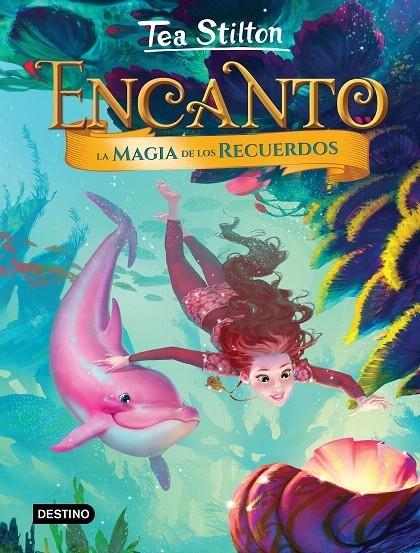 Encanto. La magia de los recuerdos | 9788408204374 | Stilton, Tea | Librería Castillón - Comprar libros online Aragón, Barbastro