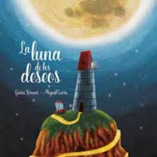 LUNA DE LOS DESEOS, LA | 9788427143036 | SIRVENT, GEMA ; CERRO, MIGUEL | Librería Castillón - Comprar libros online Aragón, Barbastro