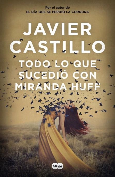 Todo lo que sucedió con Miranda Huff | 9788491292180 | Javier Castillo | Librería Castillón - Comprar libros online Aragón, Barbastro