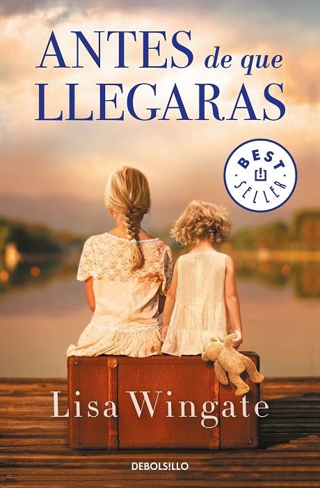 Antes de que llegaras | 9788466346580 | Lisa Wingate | Librería Castillón - Comprar libros online Aragón, Barbastro