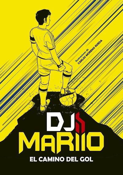 El camino del gol | 9788417460877 | DjMariio | Librería Castillón - Comprar libros online Aragón, Barbastro