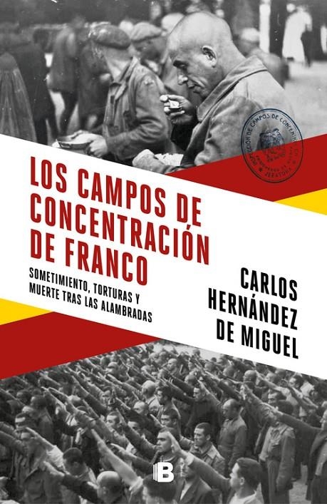 Los campos de concentración de Franco | 9788466664783 | Carlos Hernández de Miguel | Librería Castillón - Comprar libros online Aragón, Barbastro