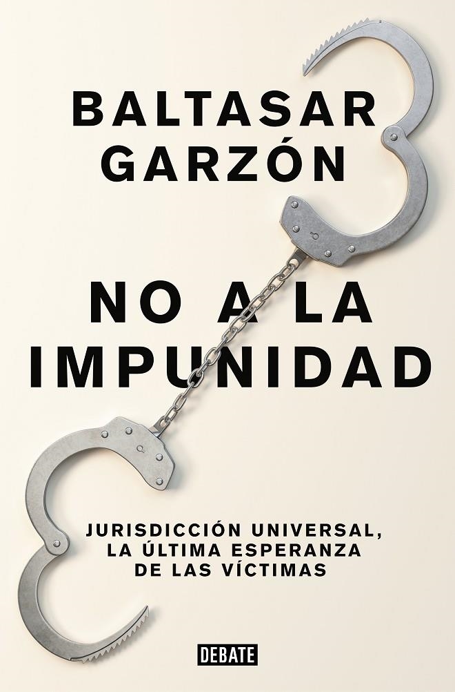 No a la impunidad | 9788499926544 | Baltasar Garzón | Librería Castillón - Comprar libros online Aragón, Barbastro