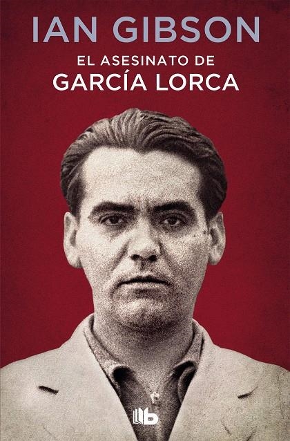 El asesinato de García Lorca | 9788490707326 | Ian Gibson | Librería Castillón - Comprar libros online Aragón, Barbastro