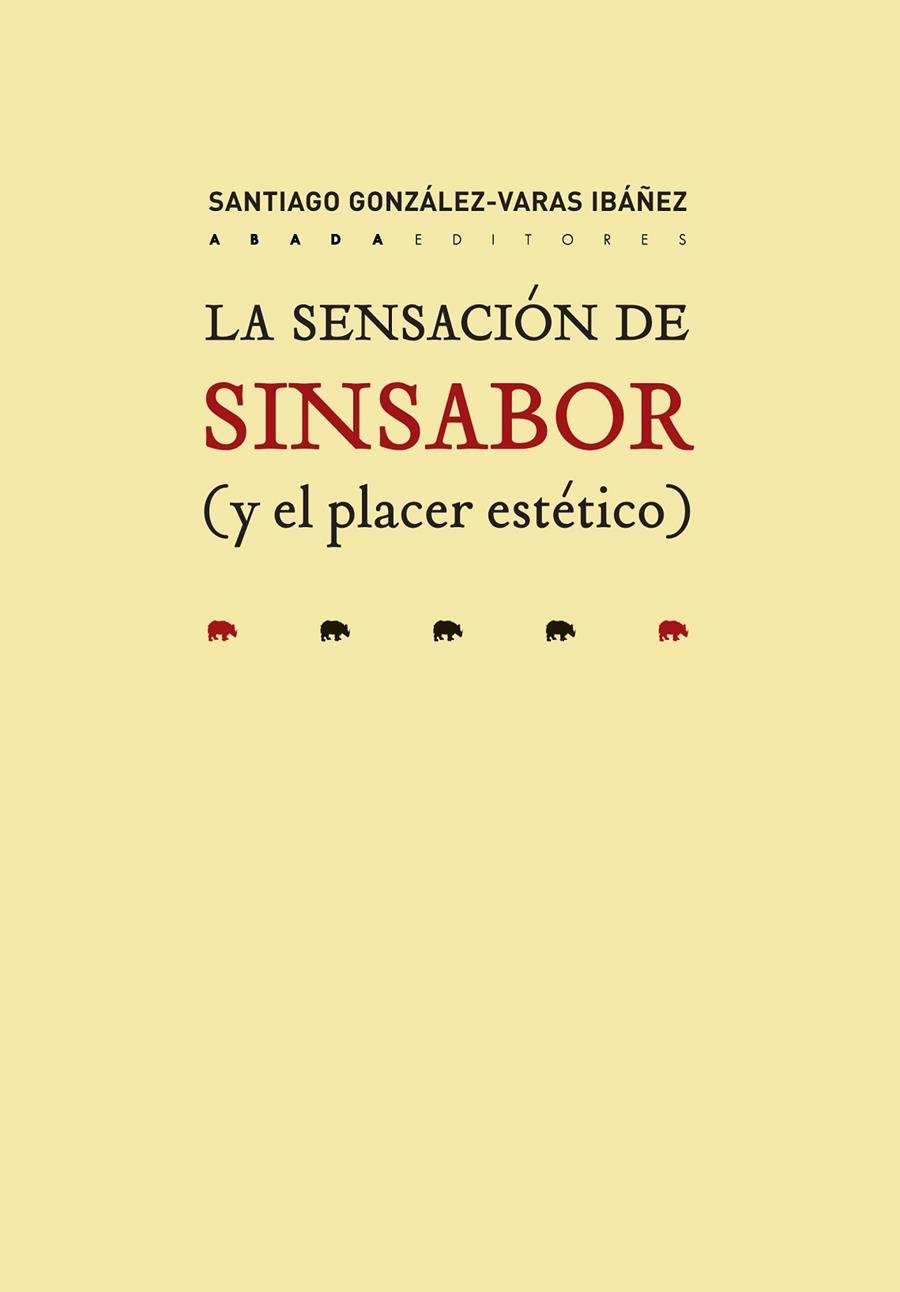 La sensación de sinsabor (y el placer estético) | 9788417301286 | González-Varas Ibáñez, Santiago | Librería Castillón - Comprar libros online Aragón, Barbastro