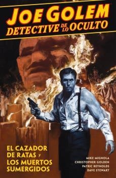 JOE GOLEM DETECTIVE DE LO OCULTO | 9788467924732 | Reynolds, Patric/Mignola,, Mike/Golden, Christopher/Stewart, Dave | Librería Castillón - Comprar libros online Aragón, Barbastro