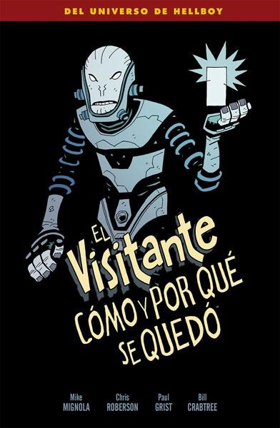 VISITANTE COMO Y POR QUE SE QUEDO | 9788467930542 | MIGNOLA, MIKE | Librería Castillón - Comprar libros online Aragón, Barbastro