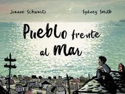 PUEBLO FRENTE AL MAR | 9788494890024 | JOANNE SHWARTZ | Librería Castillón - Comprar libros online Aragón, Barbastro