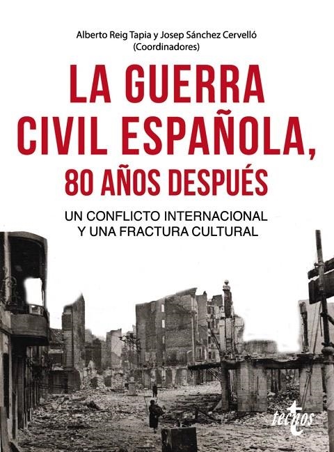 La Guerra Civil española 80 años después | 9788430976096 | Reig Tapia, Alberto/Sánchez Cervelló, Josep/Aubert, Paul/Beramendi González, Justo/Bertrand, Maryse/ | Librería Castillón - Comprar libros online Aragón, Barbastro