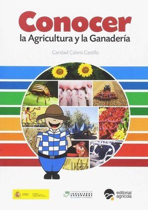 CONOCER LA AGRICULTURA Y LA GANADERIA | 9788492928910 | Calero Castillo, Caridad | Librería Castillón - Comprar libros online Aragón, Barbastro