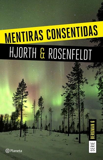 Mentiras consentidas (Serie Bergman 6) | 9788408205326 | Hjorth, Michael/Rosenfeldt, Hans | Librería Castillón - Comprar libros online Aragón, Barbastro