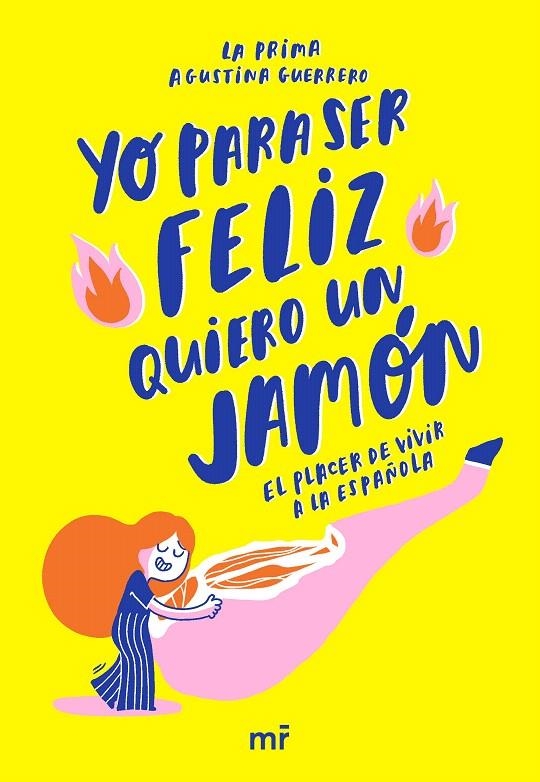 Yo para ser feliz quiero un jamón | 9788427045378 | La prima/Guerrero, Agustina | Librería Castillón - Comprar libros online Aragón, Barbastro