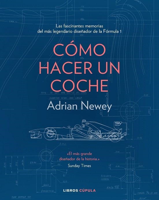 Cómo hacer un coche | 9788448025373 | Newey, Adrian | Librería Castillón - Comprar libros online Aragón, Barbastro