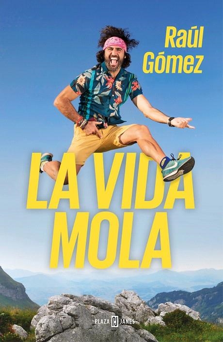 La vida mola | 9788401021749 | Raúl Gómez (Maraton Man) | Librería Castillón - Comprar libros online Aragón, Barbastro