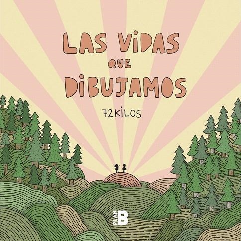 Las vidas que dibujamos | 9788417001773 | 72 Kilos | Librería Castillón - Comprar libros online Aragón, Barbastro