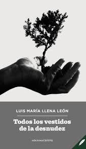 Todos los vestidos de la desnudez | 9788417852009 | Llena León, Luis María | Librería Castillón - Comprar libros online Aragón, Barbastro