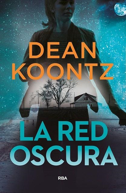 La red oscura | 9788491871583 | Koontz Dean | Librería Castillón - Comprar libros online Aragón, Barbastro