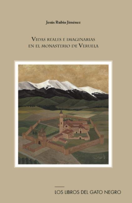 VIDAS REALES E IMAGINARIAS EN EL MONASTERIO DE VERUELA | 9788494865138 | RUBIO JIMÉNEZ, JESÚS | Librería Castillón - Comprar libros online Aragón, Barbastro