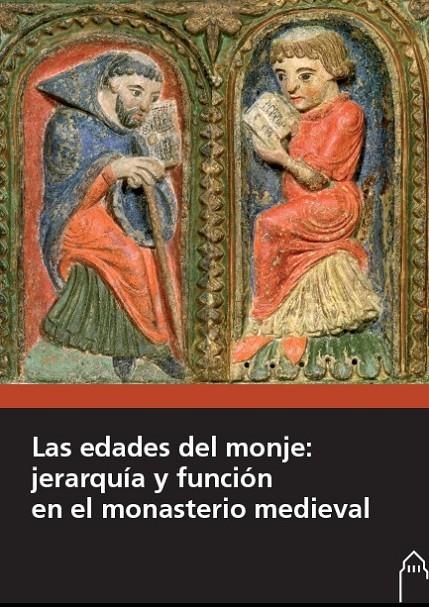 Las edades del monje: jerarquía y función en el monasterio medieval | 9788417158132 | Varios autores | Librería Castillón - Comprar libros online Aragón, Barbastro