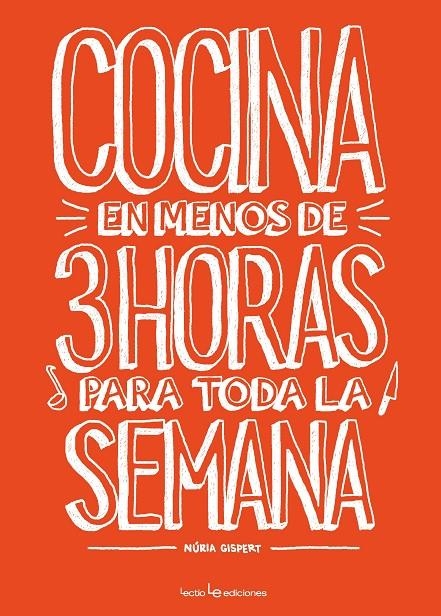 Cocina en menos de 3 horas para toda la semana | 9788416918539 | Gispert Vila, Núria | Librería Castillón - Comprar libros online Aragón, Barbastro