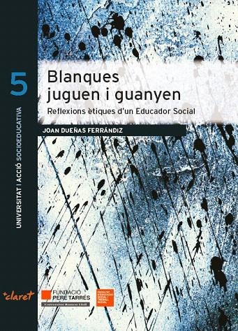 Blanques juguen i guanyen | 9788491361343 | Dueñas Ferrándiz, Joan | Librería Castillón - Comprar libros online Aragón, Barbastro