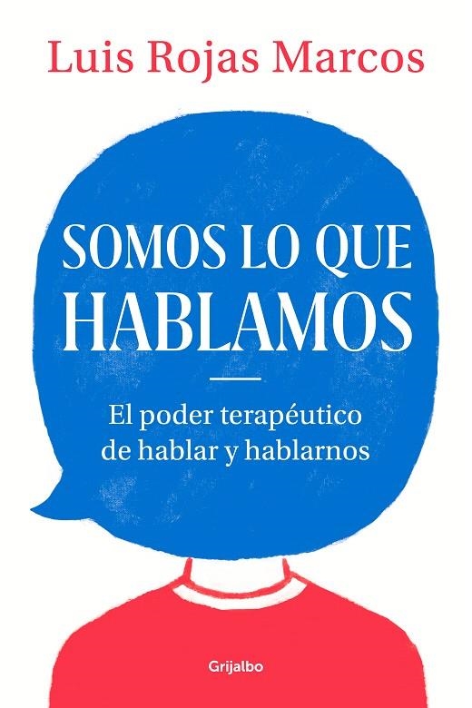 Somos lo que hablamos | 9788425357619 | Luis Rojas Marcos | Librería Castillón - Comprar libros online Aragón, Barbastro