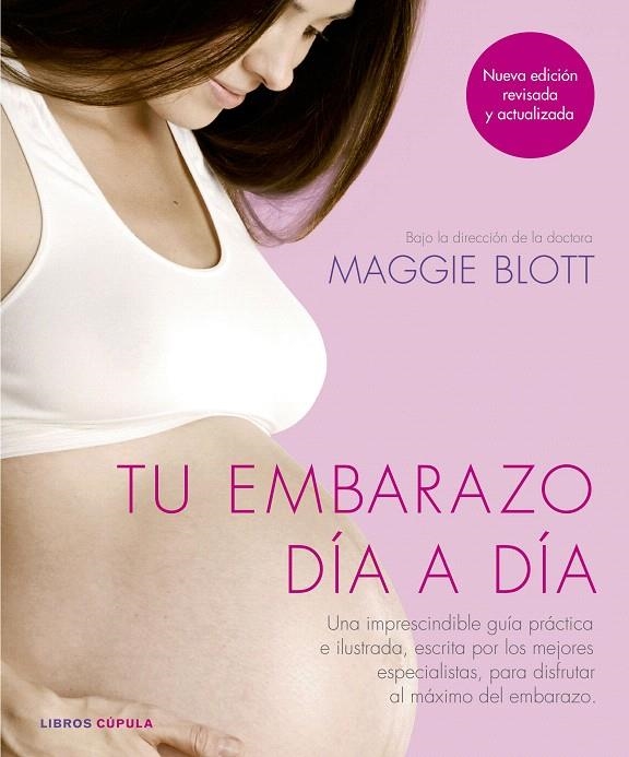 Tu embarazo día a día (nueva edición 2018) | 9788448025298 | Blott, Maggie | Librería Castillón - Comprar libros online Aragón, Barbastro