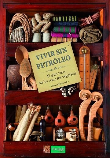 Vivir sin petróleo | 9788494826726 | Bertrand, Bernard | Librería Castillón - Comprar libros online Aragón, Barbastro