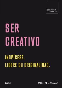 Ser creativo | 9788417492571 | Atavar, Michael | Librería Castillón - Comprar libros online Aragón, Barbastro