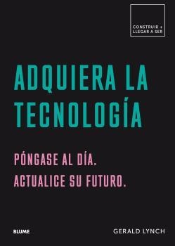 Adquiera la tecnología | 9788417492601 | Lynch, Gerald | Librería Castillón - Comprar libros online Aragón, Barbastro