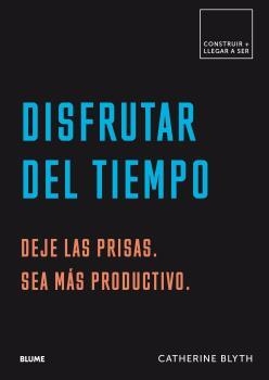 Disfrutar del tiempo | 9788417492564 | Blyth, Catherine | Librería Castillón - Comprar libros online Aragón, Barbastro