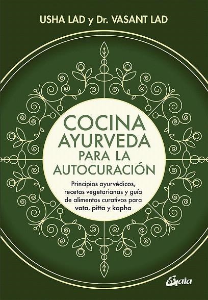 Cocina ayurveda para la autocuración | 9788484457848 | Lad, Vasant/Lad, Usha | Librería Castillón - Comprar libros online Aragón, Barbastro