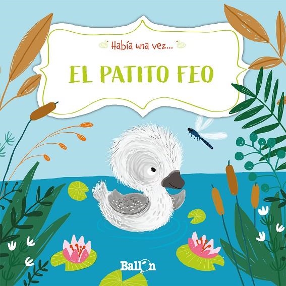 HABÍA UNA VEZ - EL PATITO FEO | 9789403211473 | PUT, KATLEEN | Librería Castillón - Comprar libros online Aragón, Barbastro