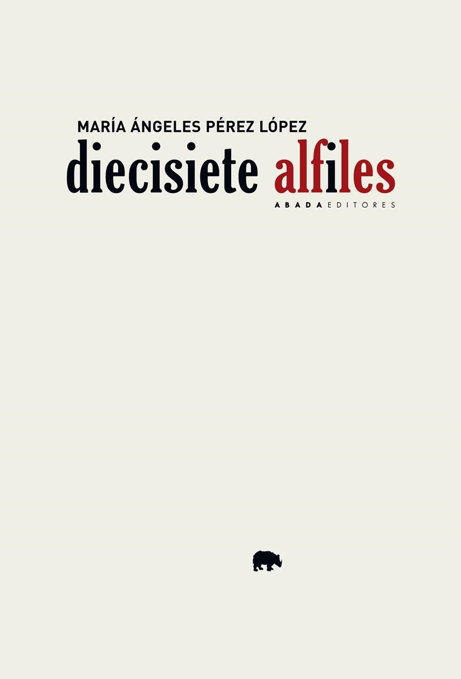 Diecisiete alfiles | 9788417301323 | Pérez López, María Ángeles | Librería Castillón - Comprar libros online Aragón, Barbastro