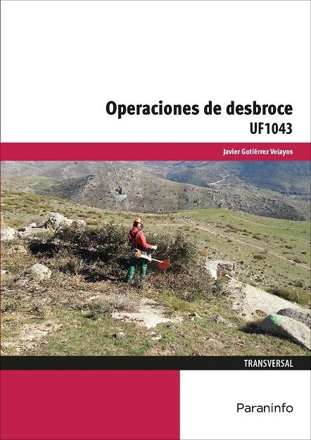 Operaciones de desbroce | 9788428341080 | GUTIÉRREZ VELAYOS, JAVIER | Librería Castillón - Comprar libros online Aragón, Barbastro