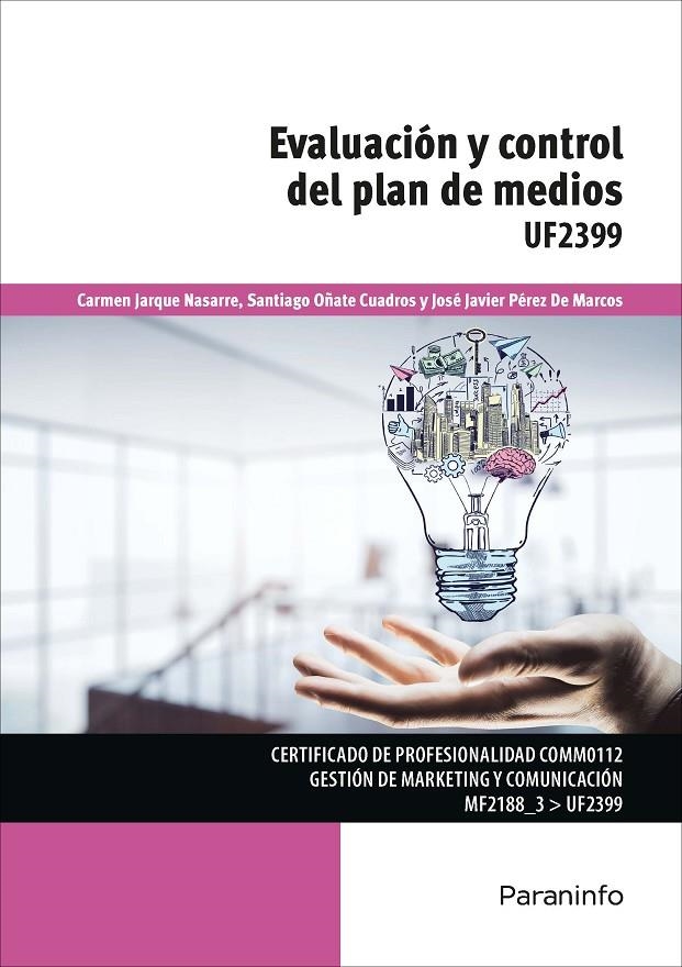 Evaluación y control del plan de medios | 9788428340649 | PÉREZ DE MARCOS, JAVIER/JARQUE NASARRE, MARIA CARMEN/OÑATE CUADROS, SANTIAGO | Librería Castillón - Comprar libros online Aragón, Barbastro