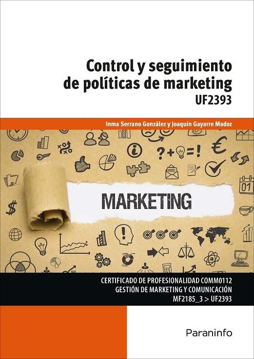 Control y seguimiento de políticas de marketing | 9788428340632 | GAYARRE MADOZ, JOAQUÍN/SERRANO GONZÁLEZ, INMACULADA ESTHER | Librería Castillón - Comprar libros online Aragón, Barbastro