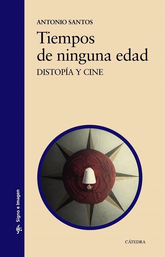 Tiempos de ninguna edad | 9788437639758 | Santos, Antonio | Librería Castillón - Comprar libros online Aragón, Barbastro