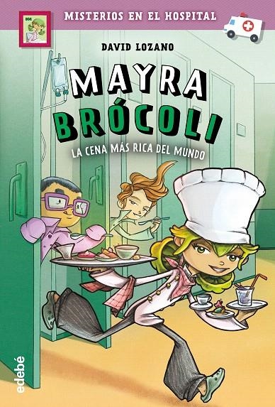 MAYRA BRÓCOLI y la cena más rica del mundo n1 | 9788468340807 | Lozano Garbala, David | Librería Castillón - Comprar libros online Aragón, Barbastro