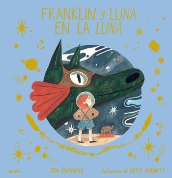 Franklin y Luna en la luna | 9788417492816 | Campbell, Jen; Harnett, Katie | Librería Castillón - Comprar libros online Aragón, Barbastro