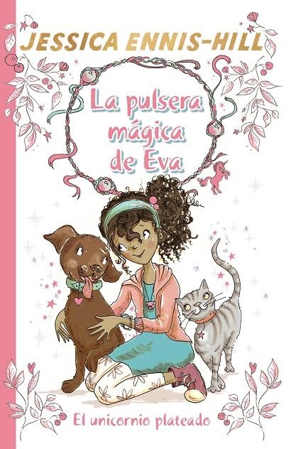 La pulsera mágica de Eva, 1. El unicornio plateado | 9788469624272 | Ennis-Hill, Jessica | Librería Castillón - Comprar libros online Aragón, Barbastro